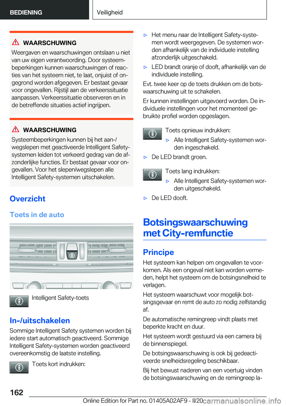 BMW X1 2020  Instructieboekjes (in Dutch) �W�A�A�R�S�C�H�U�W�I�N�G
�W�e�e�r�g�a�v�e�n��e�n��w�a�a�r�s�c�h�u�w�i�n�g�e�n��o�n�t�s�l�a�a�n��u��n�i�e�t �v�a�n��u�w��e�i�g�e�n��v�e�r�a�n�t�w�o�o�r�d�i�n�g�.��D�o�o�r��s�y�s�t�e�e�mj�b�e