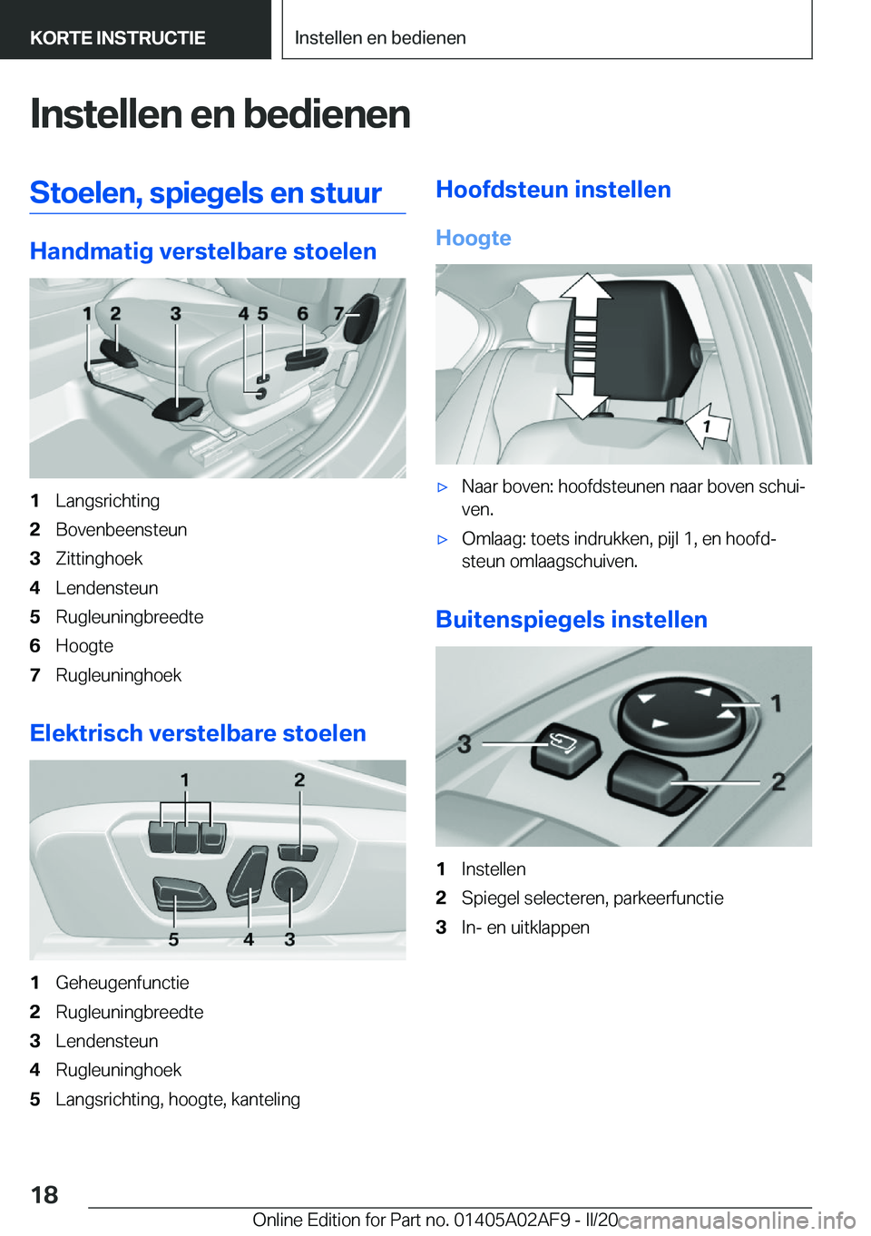 BMW X1 2020  Instructieboekjes (in Dutch) �I�n�s�t�e�l�l�e�n��e�n��b�e�d�i�e�n�e�n�S�t�o�e�l�e�n�,��s�p�i�e�g�e�l�s��e�n��s�t�u�u�r
�H�a�n�d�m�a�t�i�g��v�e�r�s�t�e�l�b�a�r�e��s�t�o�e�l�e�n
�1�L�a�n�g�s�r�i�c�h�t�i�n�g�2�B�o�v�e�n�b�e�e