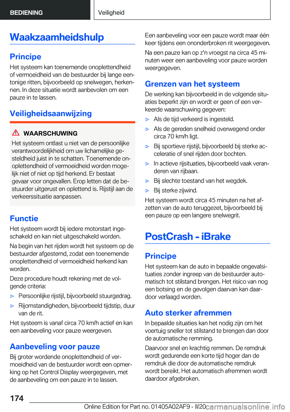 BMW X1 2020  Instructieboekjes (in Dutch) �W�a�a�k�z�a�a�m�h�e�i�d�s�h�u�l�p
�P�r�i�n�c�i�p�e�H�e�t��s�y�s�t�e�e�m��k�a�n��t�o�e�n�e�m�e�n�d�e��o�n�o�p�l�e�t�t�e�n�d�h�e�i�d�o�f��v�e�r�m�o�e�i�d�h�e�i�d��v�a�n��d�e��b�e�s�t�u�u�r�d�e�