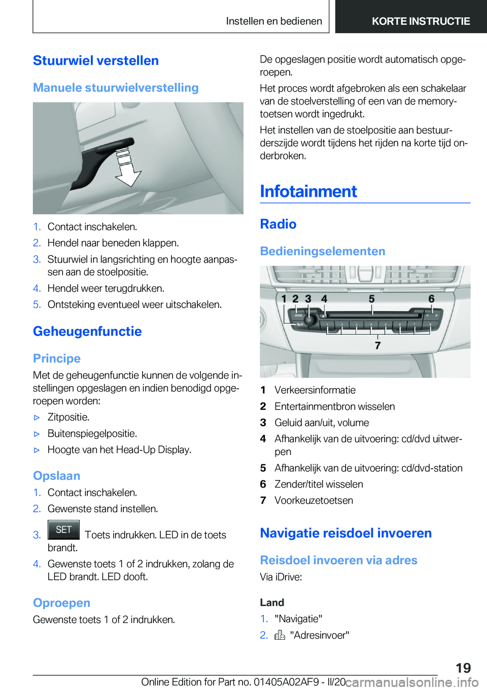 BMW X1 2020  Instructieboekjes (in Dutch) �S�t�u�u�r�w�i�e�l��v�e�r�s�t�e�l�l�e�n�M�a�n�u�e�l�e��s�t�u�u�r�w�i�e�l�v�e�r�s�t�e�l�l�i�n�g�1�.�C�o�n�t�a�c�t��i�n�s�c�h�a�k�e�l�e�n�.�2�.�H�e�n�d�e�l��n�a�a�r��b�e�n�e�d�e�n��k�l�a�p�p�e�n�.