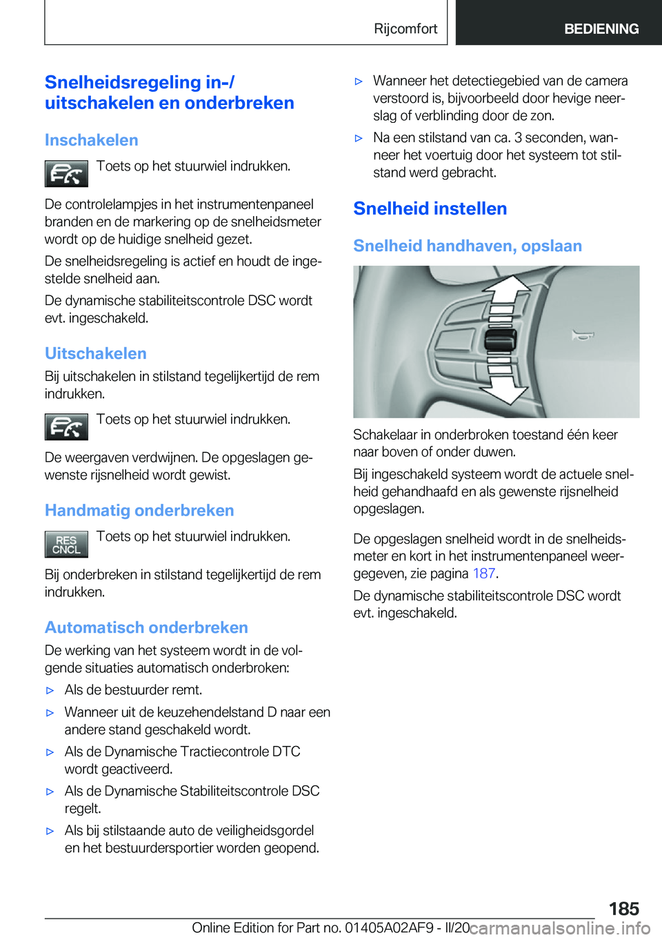 BMW X1 2020  Instructieboekjes (in Dutch) �S�n�e�l�h�e�i�d�s�r�e�g�e�l�i�n�g��i�n�-�/
�u�i�t�s�c�h�a�k�e�l�e�n��e�n��o�n�d�e�r�b�r�e�k�e�n
�I�n�s�c�h�a�k�e�l�e�n �T�o�e�t�s��o�p��h�e�t��s�t�u�u�r�w�i�e�l��i�n�d�r�u�k�k�e�n�.
�D�e��c�o