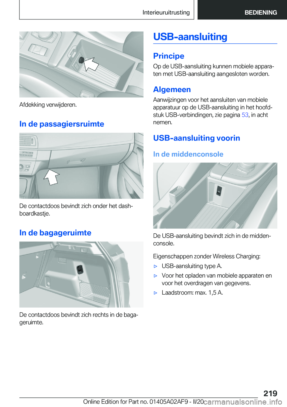 BMW X1 2020  Instructieboekjes (in Dutch) �A�f�d�e�k�k�i�n�g��v�e�r�w�i�j�d�e�r�e�n�.
�I�n��d�e��p�a�s�s�a�g�i�e�r�s�r�u�i�m�t�e
�D�e��c�o�n�t�a�c�t�d�o�o�s��b�e�v�i�n�d�t��z�i�c�h��o�n�d�e�r��h�e�t��d�a�s�hj �b�o�a�r�d�k�a�s�t�j�e�