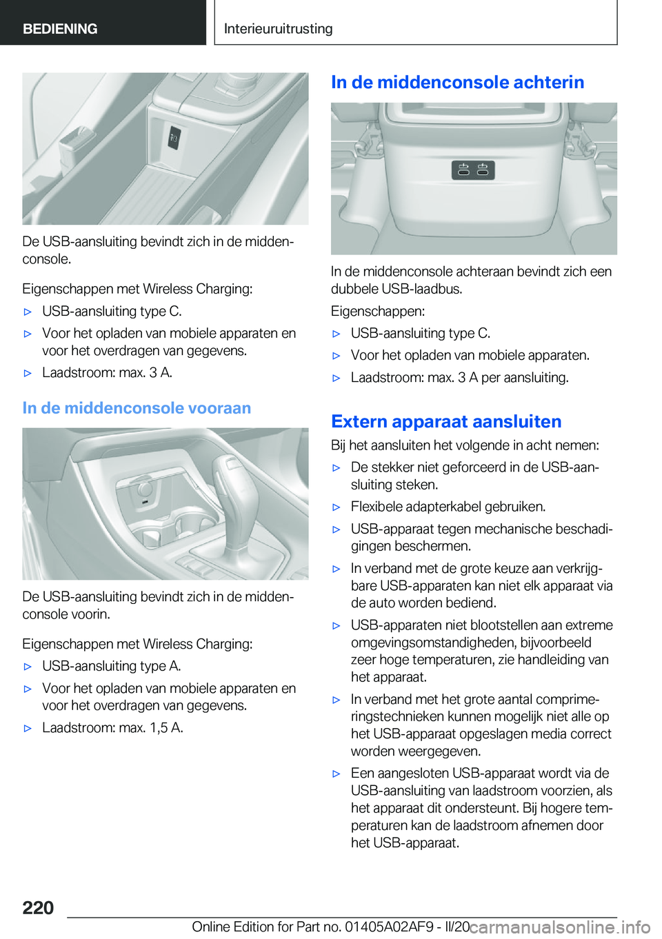 BMW X1 2020  Instructieboekjes (in Dutch) �D�e��U�S�B�-�a�a�n�s�l�u�i�t�i�n�g��b�e�v�i�n�d�t��z�i�c�h��i�n��d�e��m�i�d�d�e�nj�c�o�n�s�o�l�e�.
�E�i�g�e�n�s�c�h�a�p�p�e�n��m�e�t��W�i�r�e�l�e�s�s��C�h�a�r�g�i�n�g�:
'x�U�S�B�-�a�a�n