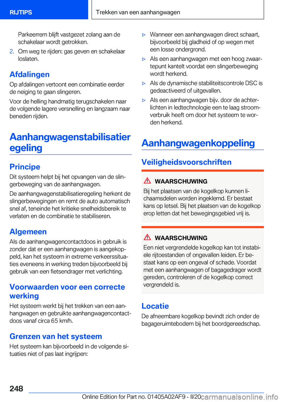 BMW X1 2020  Instructieboekjes (in Dutch) �P�a�r�k�e�e�r�r�e�m��b�l�i�j�f�t��v�a�s�t�g�e�z�e�t��z�o�l�a�n�g��a�a�n��d�e�s�c�h�a�k�e�l�a�a�r��w�o�r�d�t��g�e�t�r�o�k�k�e�n�.�2�.�O�m��w�e�g��t�e��r�i�j�d�e�n�:��g�a�s��g�e�v�e�n��e�n