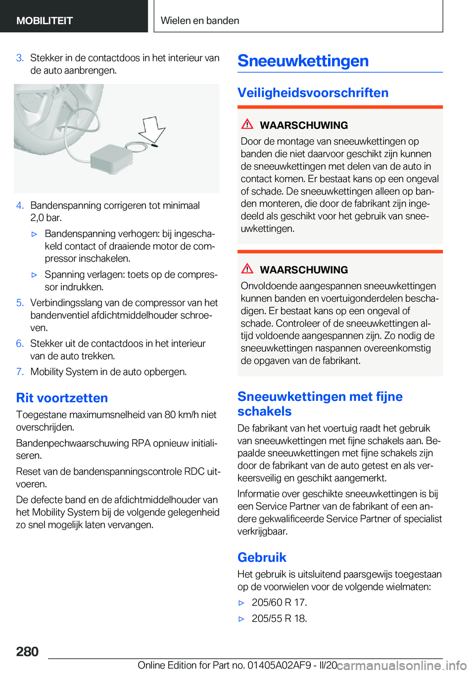 BMW X1 2020  Instructieboekjes (in Dutch) �3�.�S�t�e�k�k�e�r��i�n��d�e��c�o�n�t�a�c�t�d�o�o�s��i�n��h�e�t��i�n�t�e�r�i�e�u�r��v�a�n�d�e��a�u�t�o��a�a�n�b�r�e�n�g�e�n�.�4�.�B�a�n�d�e�n�s�p�a�n�n�i�n�g��c�o�r�r�i�g�e�r�e�n��t�o�t��m