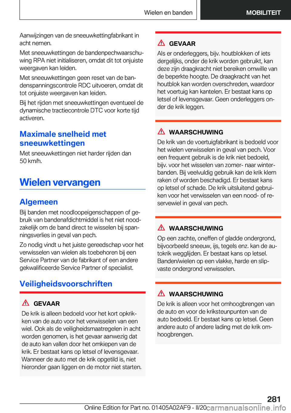 BMW X1 2020  Instructieboekjes (in Dutch) �A�a�n�w�i�j�z�i�n�g�e�n��v�a�n��d�e��s�n�e�e�u�w�k�e�t�t�i�n�g�f�a�b�r�i�k�a�n�t��i�n
�a�c�h�t��n�e�m�e�n�.
�M�e�t��s�n�e�e�u�w�k�e�t�t�i�n�g�e�n��d�e��b�a�n�d�e�n�p�e�c�h�w�a�a�r�s�c�h�uj
�