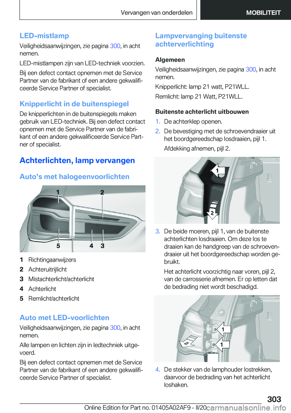 BMW X1 2020  Instructieboekjes (in Dutch) �L�E�D�-�m�i�s�t�l�a�m�p
�V�e�i�l�i�g�h�e�i�d�s�a�a�n�w�i�j�z�i�n�g�e�n�,��z�i�e��p�a�g�i�n�a� �3�0�0�,��i�n��a�c�h�t
�n�e�m�e�n�.
�L�E�D�-�m�i�s�t�l�a�m�p�e�n��z�i�j�n��v�a�n��L�E�D�-�t�e�c�h