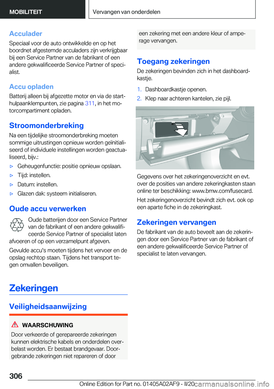 BMW X1 2020  Instructieboekjes (in Dutch) �A�c�c�u�l�a�d�e�r
�S�p�e�c�i�a�a�l��v�o�o�r��d�e��a�u�t�o��o�n�t�w�i�k�k�e�l�d�e��e�n��o�p��h�e�t
�b�o�o�r�d�n�e�t��a�f�g�e�s�t�e�m�d�e��a�c�c�u�l�a�d�e�r�s��z�i�j�n��v�e�r�k�r�i�j�g�b�a�a