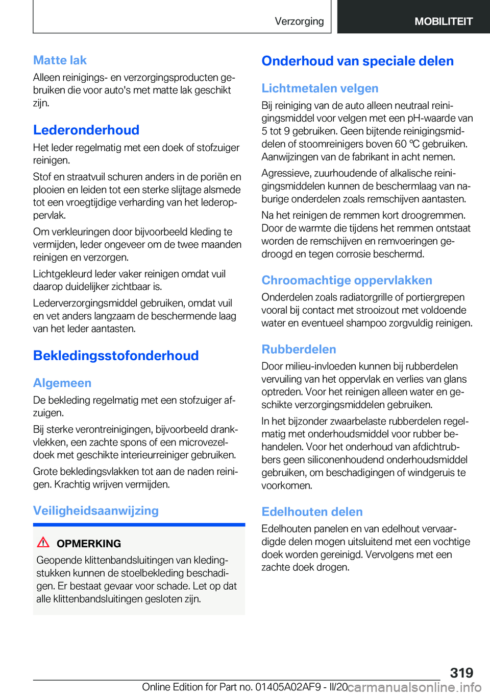 BMW X1 2020  Instructieboekjes (in Dutch) �M�a�t�t�e��l�a�k�A�l�l�e�e�n��r�e�i�n�i�g�i�n�g�s�-��e�n��v�e�r�z�o�r�g�i�n�g�s�p�r�o�d�u�c�t�e�n��g�ej�b�r�u�i�k�e�n��d�i�e��v�o�o�r��a�u�t�o�'�s��m�e�t��m�a�t�t�e��l�a�k��g�e�s�c�h