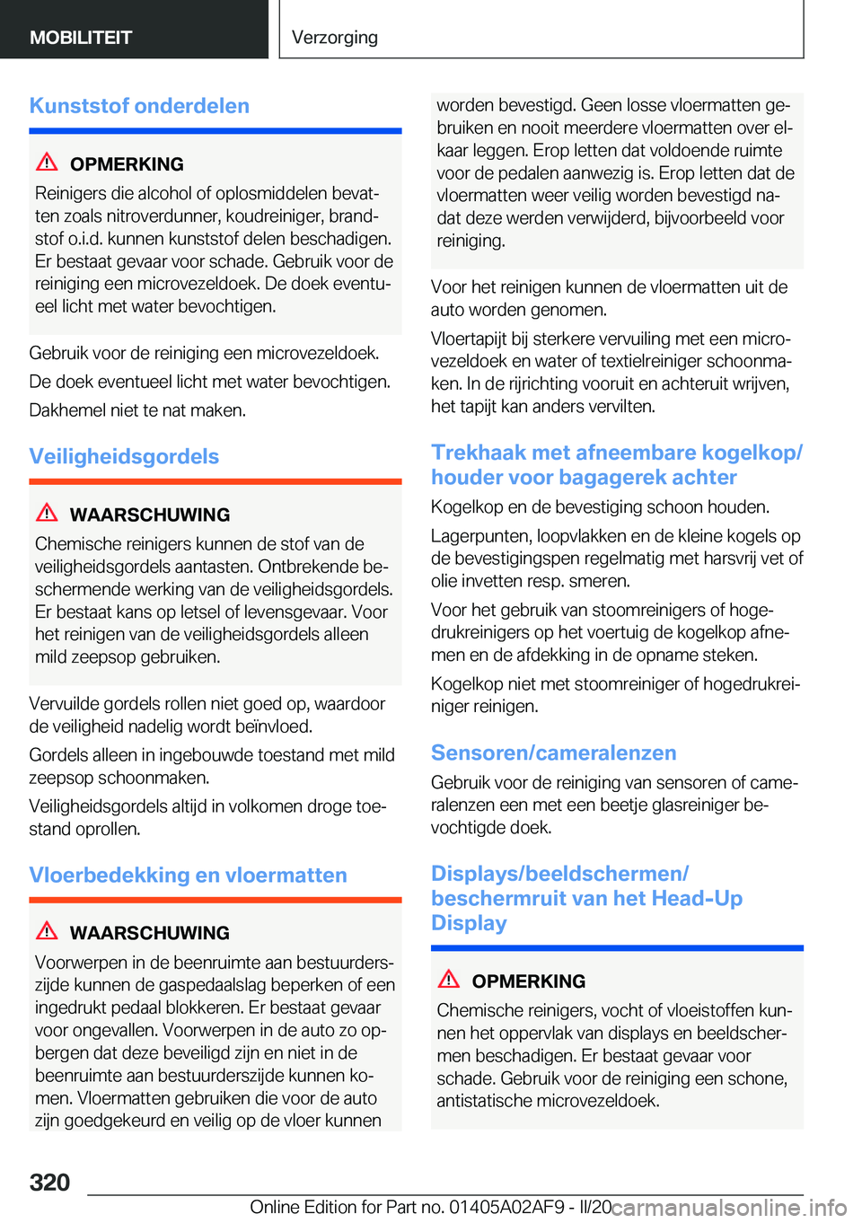 BMW X1 2020  Instructieboekjes (in Dutch) �K�u�n�s�t�s�t�o�f��o�n�d�e�r�d�e�l�e�n
�O�P�M�E�R�K�I�N�G
�R�e�i�n�i�g�e�r�s��d�i�e��a�l�c�o�h�o�l��o�f��o�p�l�o�s�m�i�d�d�e�l�e�n��b�e�v�a�tj
�t�e�n��z�o�a�l�s��n�i�t�r�o�v�e�r�d�u�n�n�e�r�