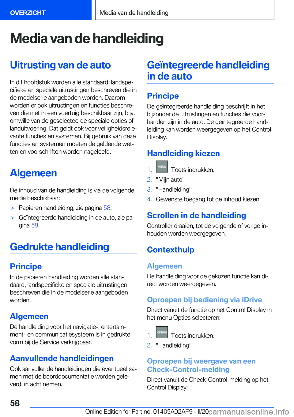 BMW X1 2020  Instructieboekjes (in Dutch) �M�e�d�i�a��v�a�n��d�e��h�a�n�d�l�e�i�d�i�n�g�U�i�t�r�u�s�t�i�n�g��v�a�n��d�e��a�u�t�o
�I�n��d�i�t��h�o�o�f�d�s�t�u�k��w�o�r�d�e�n��a�l�l�e��s�t�a�n�d�a�a�r�d�,��l�a�n�d�s�p�ej�c�i�f�i�e�