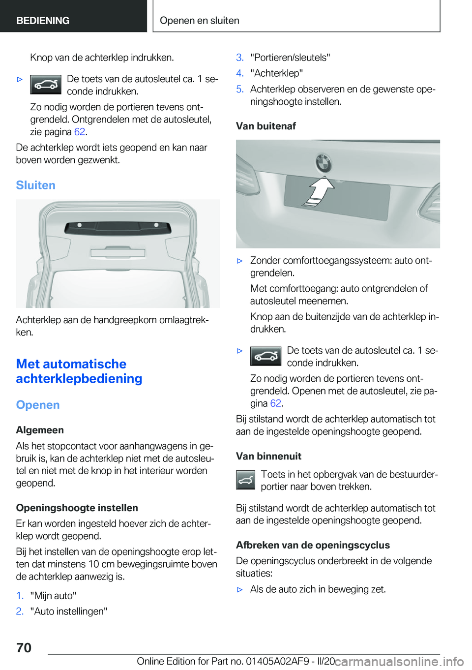 BMW X1 2020  Instructieboekjes (in Dutch) �K�n�o�p��v�a�n��d�e��a�c�h�t�e�r�k�l�e�p��i�n�d�r�u�k�k�e�n�.'x�D�e��t�o�e�t�s��v�a�n��d�e��a�u�t�o�s�l�e�u�t�e�l��c�a�.��1��s�ej
�c�o�n�d�e��i�n�d�r�u�k�k�e�n�.
�Z�o��n�o�d�i�g��w