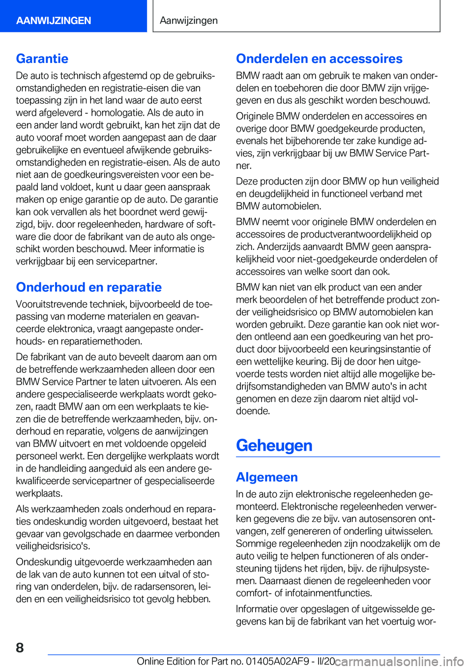 BMW X1 2020  Instructieboekjes (in Dutch) �G�a�r�a�n�t�i�e�D�e��a�u�t�o��i�s��t�e�c�h�n�i�s�c�h��a�f�g�e�s�t�e�m�d��o�p��d�e��g�e�b�r�u�i�k�sj
�o�m�s�t�a�n�d�i�g�h�e�d�e�n��e�n��r�e�g�i�s�t�r�a�t�i�e�-�e�i�s�e�n��d�i�e��v�a�n �t�o