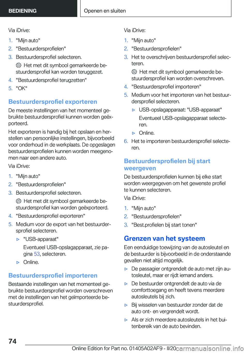 BMW X1 2020  Instructieboekjes (in Dutch) �V�i�a��i�D�r�i�v�e�:�1�.��M�i�j�n��a�u�t�o��2�.��B�e�s�t�u�u�r�d�e�r�s�p�r�o�f�i�e�l�e�n��3�.�B�e�s�t�u�u�r�d�e�r�s�p�r�o�f�i�e�l��s�e�l�e�c�t�e�r�e�n�.
���H�e�t��m�e�t��d�i�t��s�y�m�b�o�
