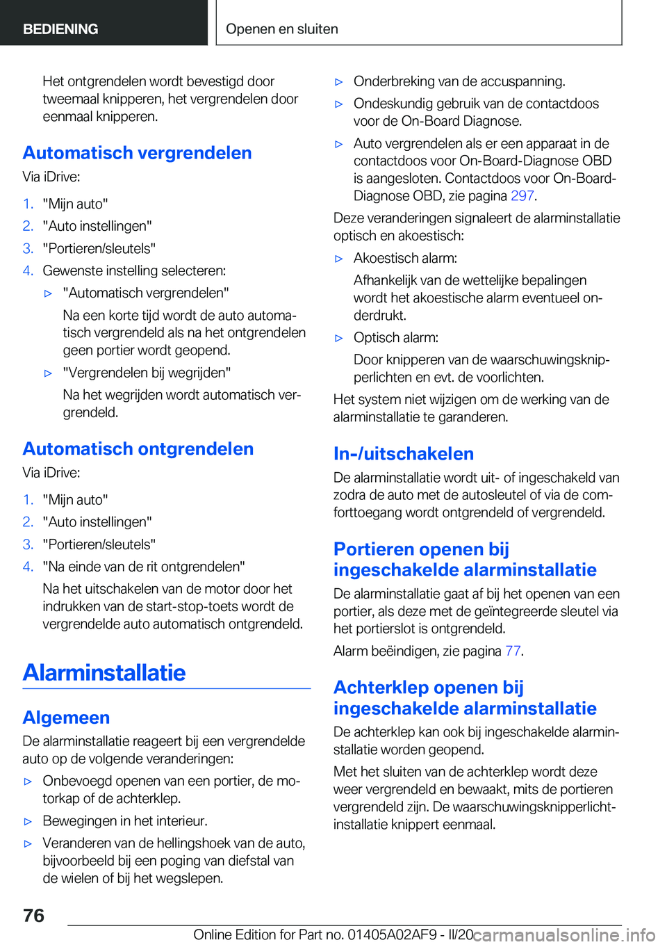BMW X1 2020  Instructieboekjes (in Dutch) �H�e�t��o�n�t�g�r�e�n�d�e�l�e�n��w�o�r�d�t��b�e�v�e�s�t�i�g�d��d�o�o�r�t�w�e�e�m�a�a�l��k�n�i�p�p�e�r�e�n�,��h�e�t��v�e�r�g�r�e�n�d�e�l�e�n��d�o�o�r
�e�e�n�m�a�a�l��k�n�i�p�p�e�r�e�n�.
�A�u�t
