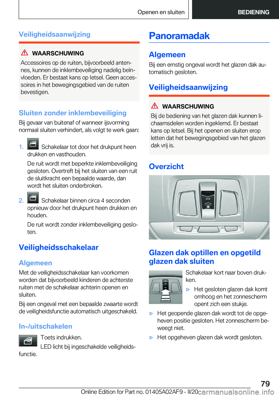BMW X1 2020  Instructieboekjes (in Dutch) �V�e�i�l�i�g�h�e�i�d�s�a�a�n�w�i�j�z�i�n�g
�W�A�A�R�S�C�H�U�W�I�N�G
�A�c�c�e�s�s�o�i�r�e�s��o�p��d�e��r�u�i�t�e�n�,��b�i�j�v�o�o�r�b�e�e�l�d��a�n�t�e�nj �n�e�s�,��k�u�n�n�e�n��d�e��i�n�k�l�e�