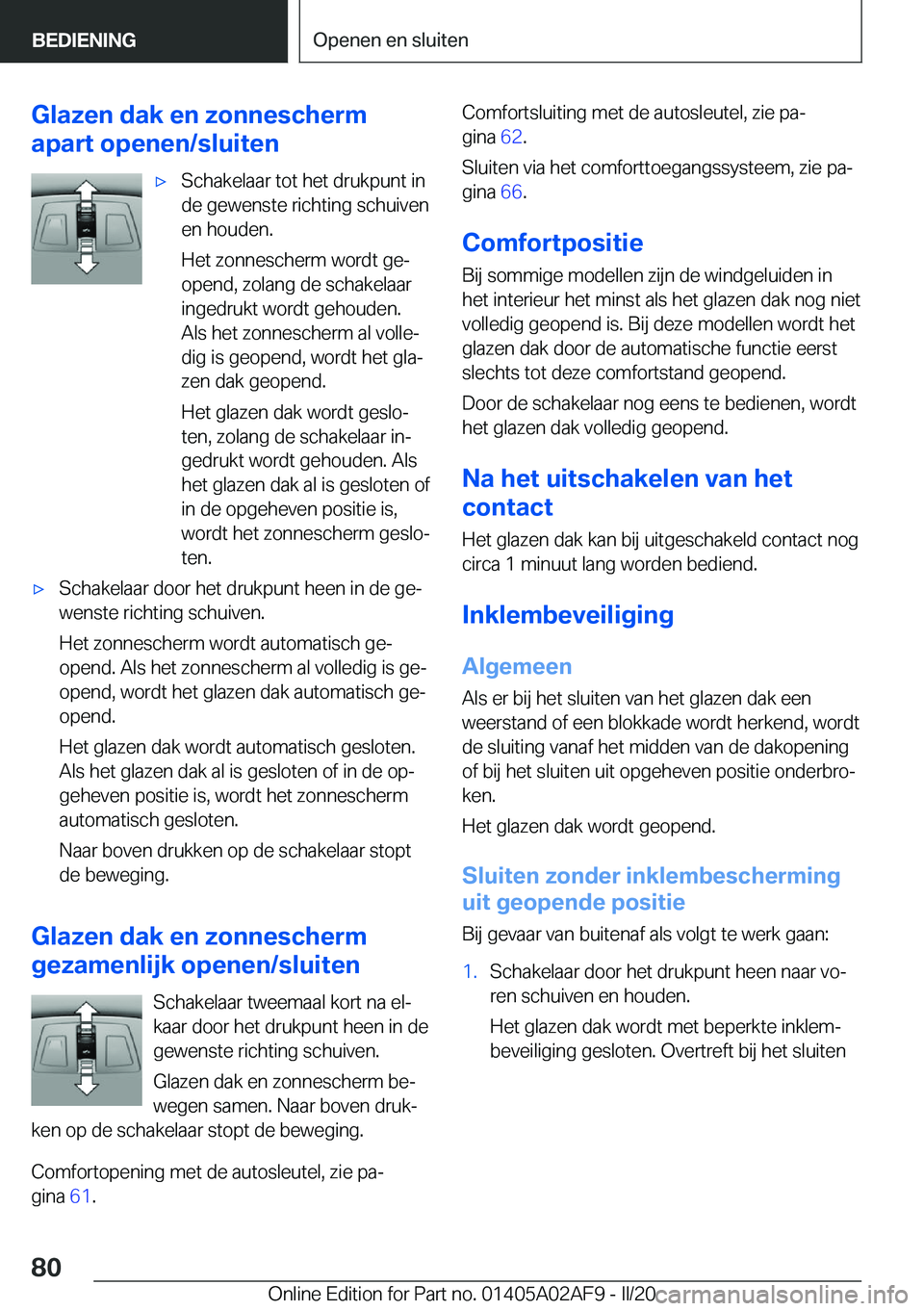 BMW X1 2020  Instructieboekjes (in Dutch) �G�l�a�z�e�n��d�a�k��e�n��z�o�n�n�e�s�c�h�e�r�m
�a�p�a�r�t��o�p�e�n�e�n�/�s�l�u�i�t�e�n'x�S�c�h�a�k�e�l�a�a�r��t�o�t��h�e�t��d�r�u�k�p�u�n�t��i�n
�d�e��g�e�w�e�n�s�t�e��r�i�c�h�t�i�n�g�