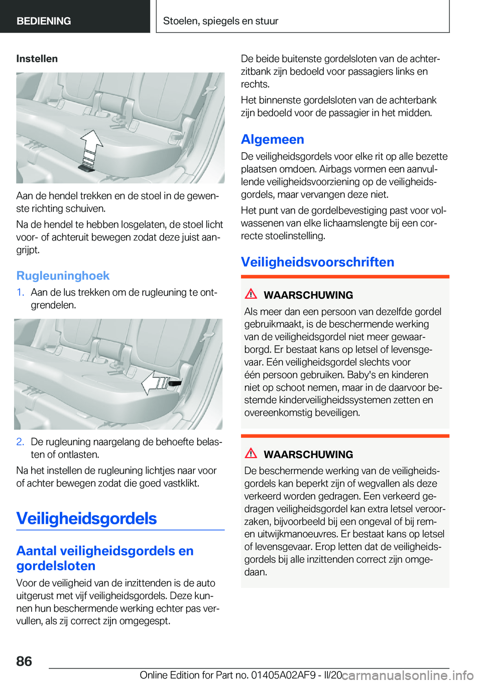 BMW X1 2020  Instructieboekjes (in Dutch) �I�n�s�t�e�l�l�e�n
�A�a�n��d�e��h�e�n�d�e�l��t�r�e�k�k�e�n��e�n��d�e��s�t�o�e�l��i�n��d�e��g�e�w�e�nj
�s�t�e��r�i�c�h�t�i�n�g��s�c�h�u�i�v�e�n�.
�N�a��d�e��h�e�n�d�e�l��t�e��h�e�b�b�e�