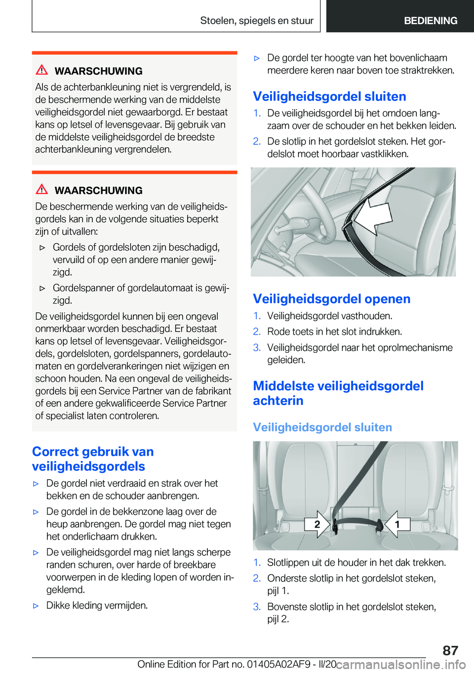BMW X1 2020  Instructieboekjes (in Dutch) �W�A�A�R�S�C�H�U�W�I�N�G
�A�l�s��d�e��a�c�h�t�e�r�b�a�n�k�l�e�u�n�i�n�g��n�i�e�t��i�s��v�e�r�g�r�e�n�d�e�l�d�,��i�s
�d�e��b�e�s�c�h�e�r�m�e�n�d�e��w�e�r�k�i�n�g��v�a�n��d�e��m�i�d�d�e�l�s�t