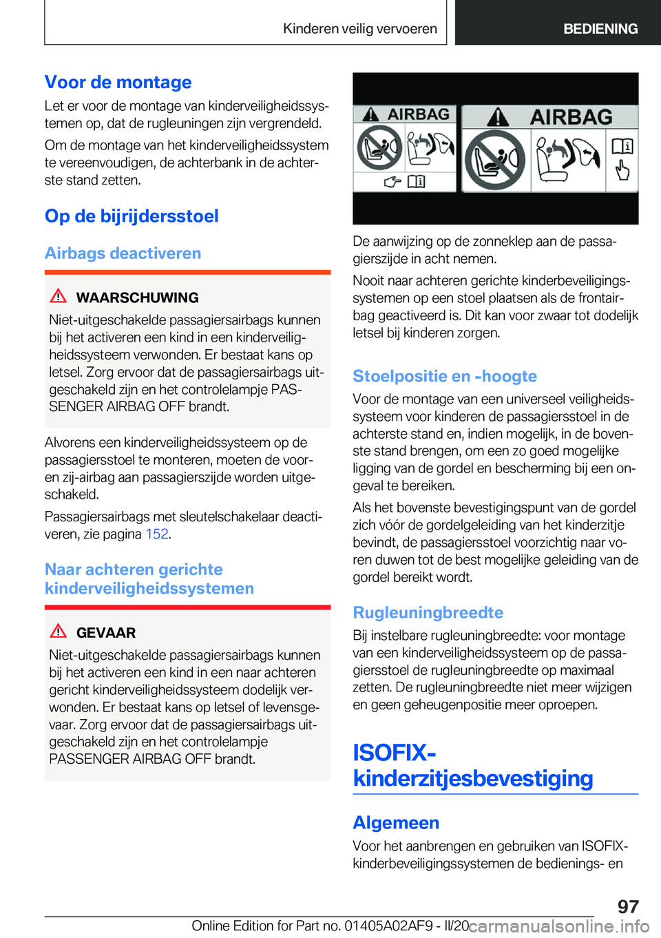 BMW X1 2020  Instructieboekjes (in Dutch) �V�o�o�r��d�e��m�o�n�t�a�g�e�L�e�t��e�r��v�o�o�r��d�e��m�o�n�t�a�g�e��v�a�n��k�i�n�d�e�r�v�e�i�l�i�g�h�e�i�d�s�s�y�sj
�t�e�m�e�n��o�p�,��d�a�t��d�e��r�u�g�l�e�u�n�i�n�g�e�n��z�i�j�n��v�