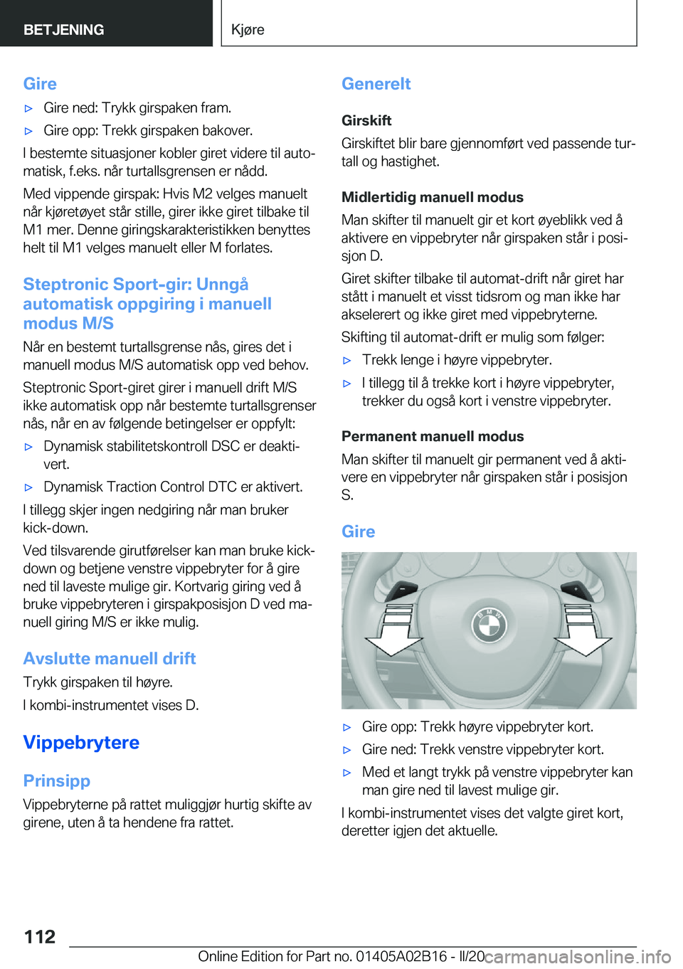 BMW X1 2020  InstruksjonsbØker (in Norwegian) �G�i�r�ex�G�i�r�e��n�e�d�:��T�r�y�k�k��g�i�r�s�p�a�k�e�n��f�r�a�m�.x�G�i�r�e��o�p�p�:��T�r�e�k�k��g�i�r�s�p�a�k�e�n��b�a�k�o�v�e�r�.
�I��b�e�s�t�e�m�t�e��s�i�t�u�a�s�j�o�n�e�r��k�o�b�l�e�