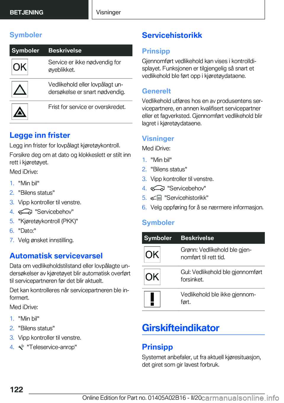 BMW X1 2020  InstruksjonsbØker (in Norwegian) �S�y�m�b�o�l�e�r�S�y�m�b�o�l�e�r�B�e�s�k�r�i�v�e�l�s�e�S�e�r�v�i�c�e��e�r��i�k�k�e��n�