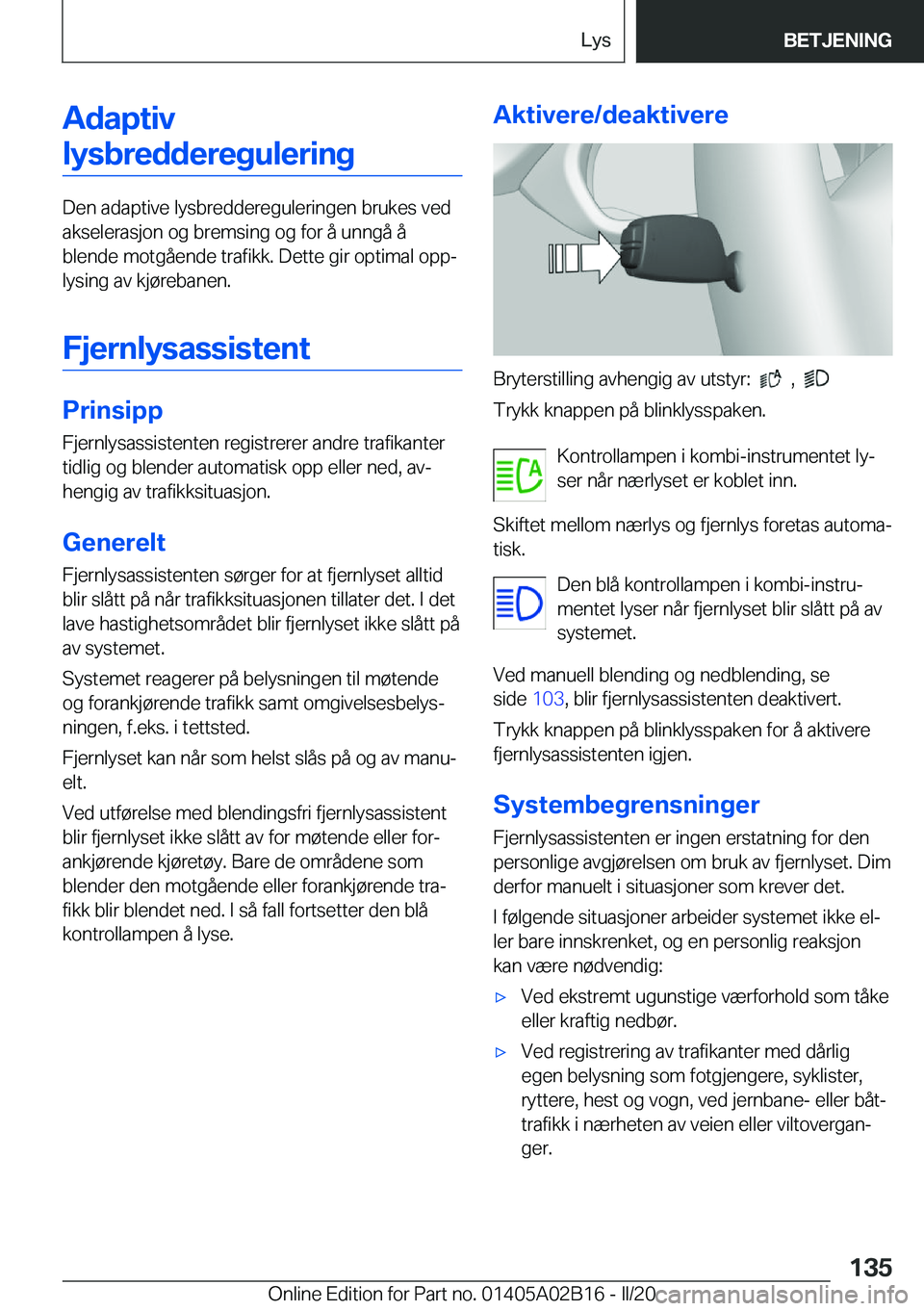 BMW X1 2020  InstruksjonsbØker (in Norwegian) �A�d�a�p�t�i�v�l�y�s�b�r�e�d�d�e�r�e�g�u�l�e�r�i�n�g
�D�e�n��a�d�a�p�t�i�v�e��l�y�s�b�r�e�d�d�e�r�e�g�u�l�e�r�i�n�g�e�n��b�r�u�k�e�s��v�e�d
�a�k�s�e�l�e�r�a�s�j�o�n��o�g��b�r�e�m�s�i�n�g��o�g�