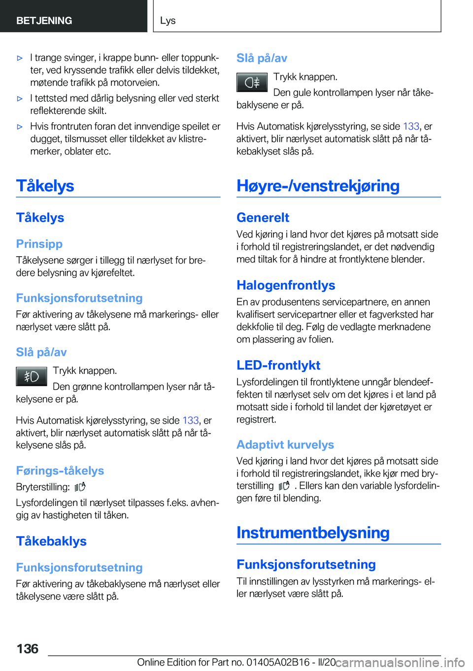 BMW X1 2020  InstruksjonsbØker (in Norwegian) x�I��t�r�a�n�g�e��s�v�i�n�g�e�r�,��i��k�r�a�p�p�e��b�u�n�n�-��e�l�l�e�r��t�o�p�p�u�n�kj�t�e�r�,��v�e�d��k�r�y�s�s�e�n�d�e��t�r�a�f�i�k�k��e�l�l�e�r��d�e�l�v�i�s��t�i�l�d�e�k�k�e�t�,
�m�