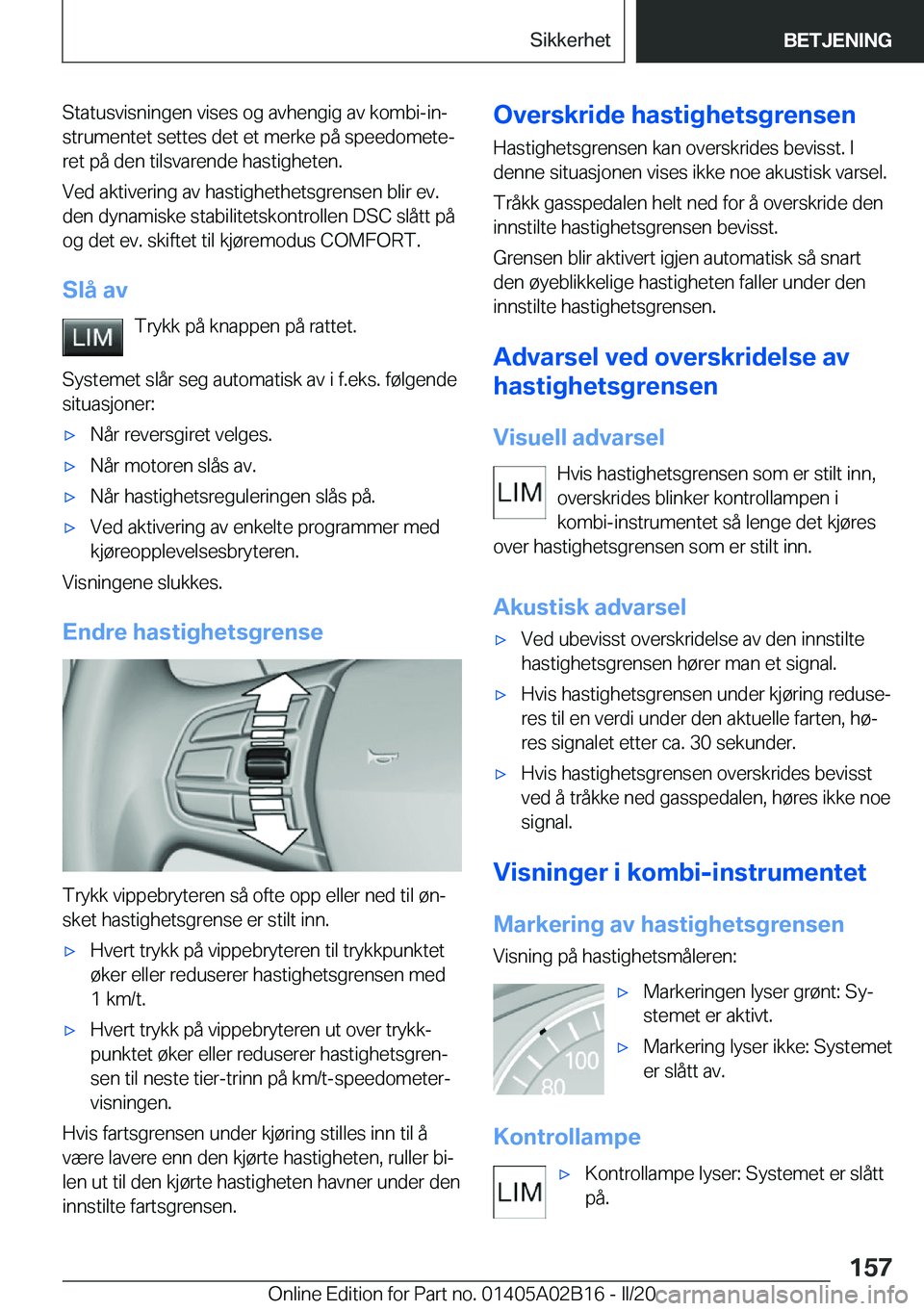 BMW X1 2020  InstruksjonsbØker (in Norwegian) �S�t�a�t�u�s�v�i�s�n�i�n�g�e�n��v�i�s�e�s��o�g��a�v�h�e�n�g�i�g��a�v��k�o�m�b�i�-�i�nj�s�t�r�u�m�e�n�t�e�t��s�e�t�t�e�s��d�e�t��e�t��m�e�r�k�e��p�å��s�p�e�e�d�o�m�e�t�ej�r�e�t��p�å��d