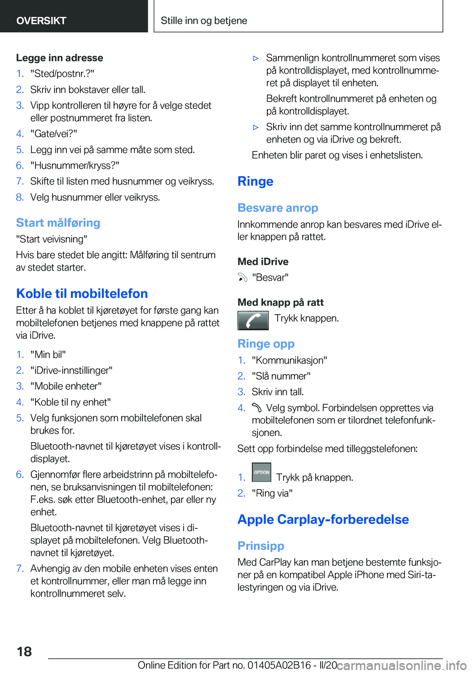 BMW X1 2020  InstruksjonsbØker (in Norwegian) �L�e�g�g�e��i�n�n��a�d�r�e�s�s�e�1�.��S�t�e�d�/�p�o�s�t�n�r�.� ��2�.�S�k�r�i�v��i�n�n��b�o�k�s�t�a�v�e�r��e�l�l�e�r��t�a�l�l�.�3�.�V�i�p�p��k�o�n�t�r�o�l�l�e�r�e�n��t�i�l��h�