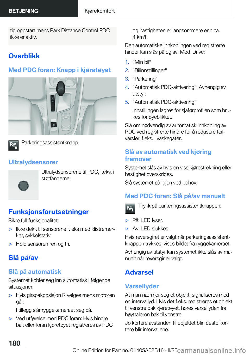 BMW X1 2020  InstruksjonsbØker (in Norwegian) �t�i�g��o�p�p�s�t�a�r�t��m�e�n�s��P�a�r�k��D�i�s�t�a�n�c�e��C�o�n�t�r�o�l��P�D�C
�i�k�k�e��e�r��a�k�t�i�v�.
�O�v�e�r�b�l�i�k�k �M�e�d��P�D�C��f�o�r�a�n�:��K�n�a�p�p��i��k�j�