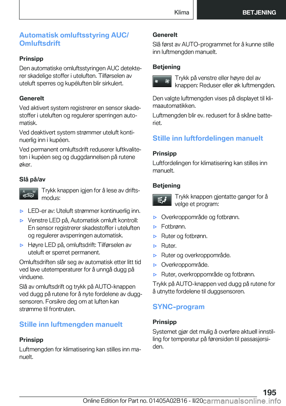 BMW X1 2020  InstruksjonsbØker (in Norwegian) �A�u�t�o�m�a�t�i�s�k��o�m�l�u�f�t�s�s�t�y�r�i�n�g��A�U�C�/
�O�m�l�u�f�t�s�d�r�i�f�t
�P�r�i�n�s�i�p�p
�D�e�n��a�u�t�o�m�a�t�i�s�k�e��o�m�l�u�f�t�s�s�t�y�r�i�n�g�e�n��A�U�C��d�e�t�e�k�t�ej �r�e�r