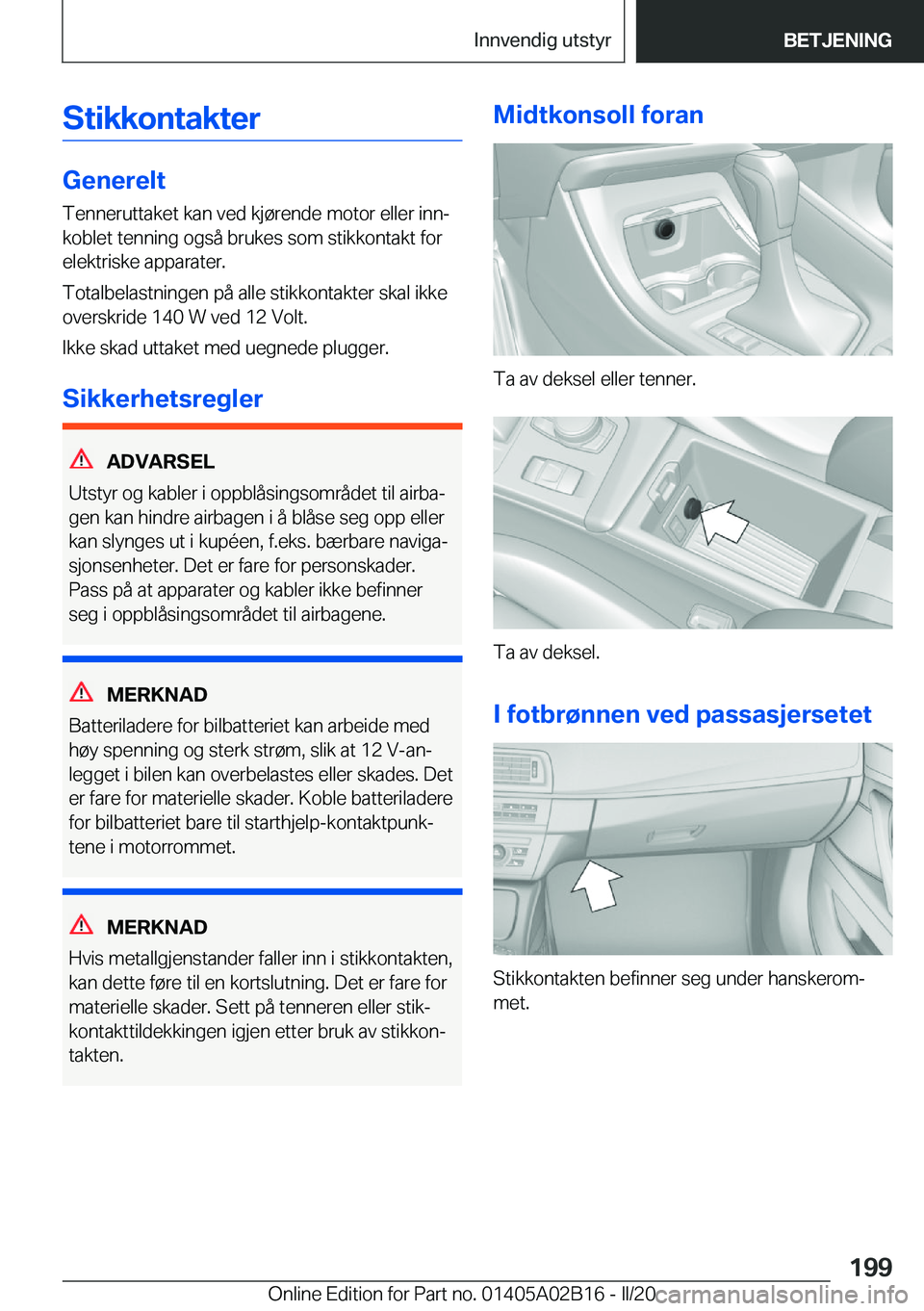 BMW X1 2020  InstruksjonsbØker (in Norwegian) �S�t�i�k�k�o�n�t�a�k�t�e�r
�G�e�n�e�r�e�l�t�T�e�n�n�e�r�u�t�t�a�k�e�t��k�a�n��v�e�d��k�j�
