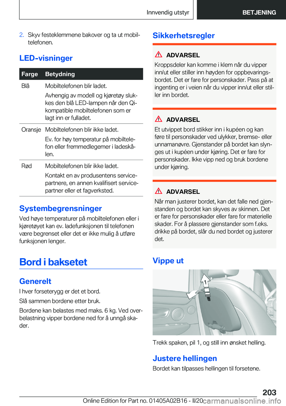 BMW X1 2020  InstruksjonsbØker (in Norwegian) �2�.�S�k�y�v��f�e�s�t�e�k�l�e�m�m�e�n�e��b�a�k�o�v�e�r��o�g��t�a��u�t��m�o�b�i�lj
�t�e�l�e�f�o�n�e�n�.
�L�E�D�-�v�i�s�n�i�n�g�e�r
�F�a�r�g�e�B�e�t�y�d�n�i�n�g�B�l�å�M�o�b�i�l�t�e�l�e�f�o�n�e�n