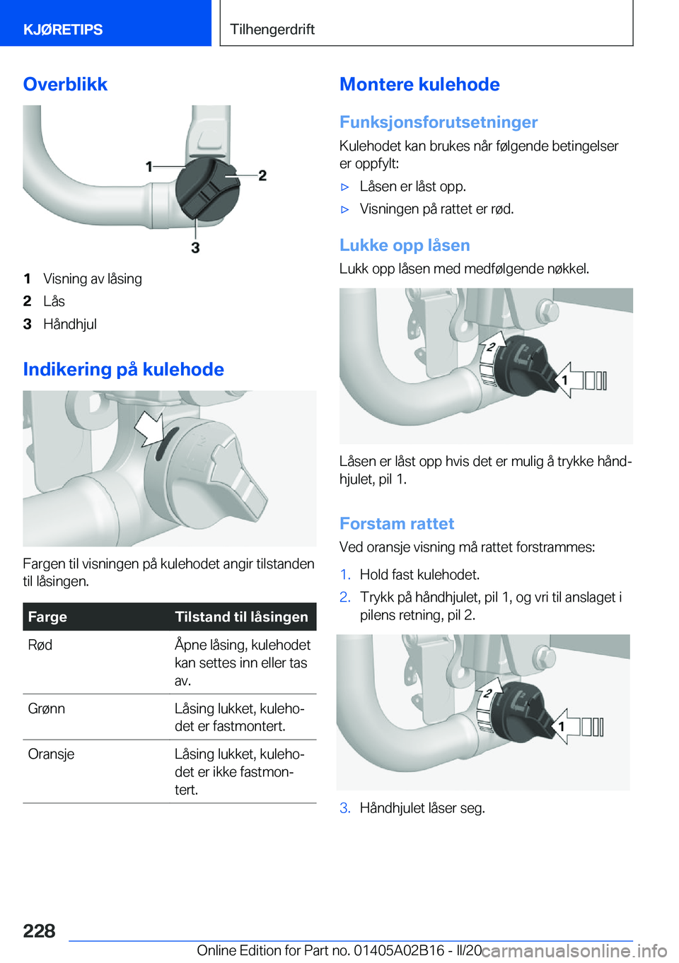 BMW X1 2020  InstruksjonsbØker (in Norwegian) �O�v�e�r�b�l�i�k�k�1�V�i�s�n�i�n�g��a�v��l�å�s�i�n�g�2�L�å�s�3�H�å�n�d�h�j�u�l
�I�n�d�i�k�e�r�i�n�g��p�å��k�u�l�e�h�o�d�e
�F�a�r�g�e�n��t�i�l��v�i�s�n�i�n�g�e�n��p�å��k�u�l�e�h�o�d�e�t��