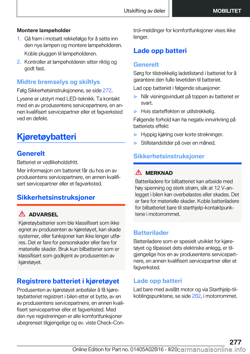 BMW X1 2020  InstruksjonsbØker (in Norwegian) �M�o�n�t�e�r�e��l�a�m�p�e�h�o�l�d�e�r�1�.�G�å��f�r�a�m��i��m�o�t�s�a�t�t��r�e�k�k�e�f�
