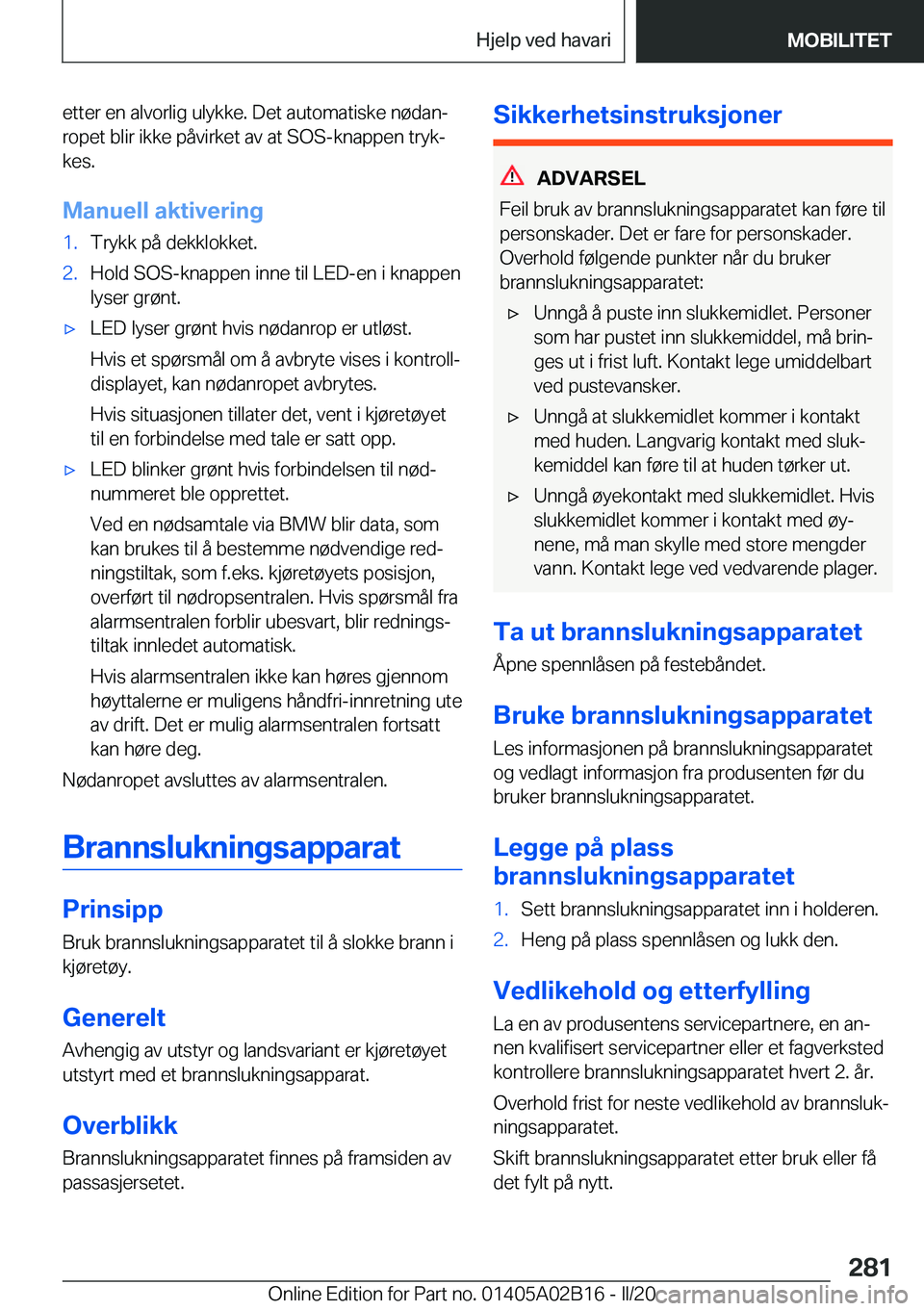 BMW X1 2020  InstruksjonsbØker (in Norwegian) �e�t�t�e�r��e�n��a�l�v�o�r�l�i�g��u�l�y�k�k�e�.��D�e�t��a�u�t�o�m�a�t�i�s�k�e��n�