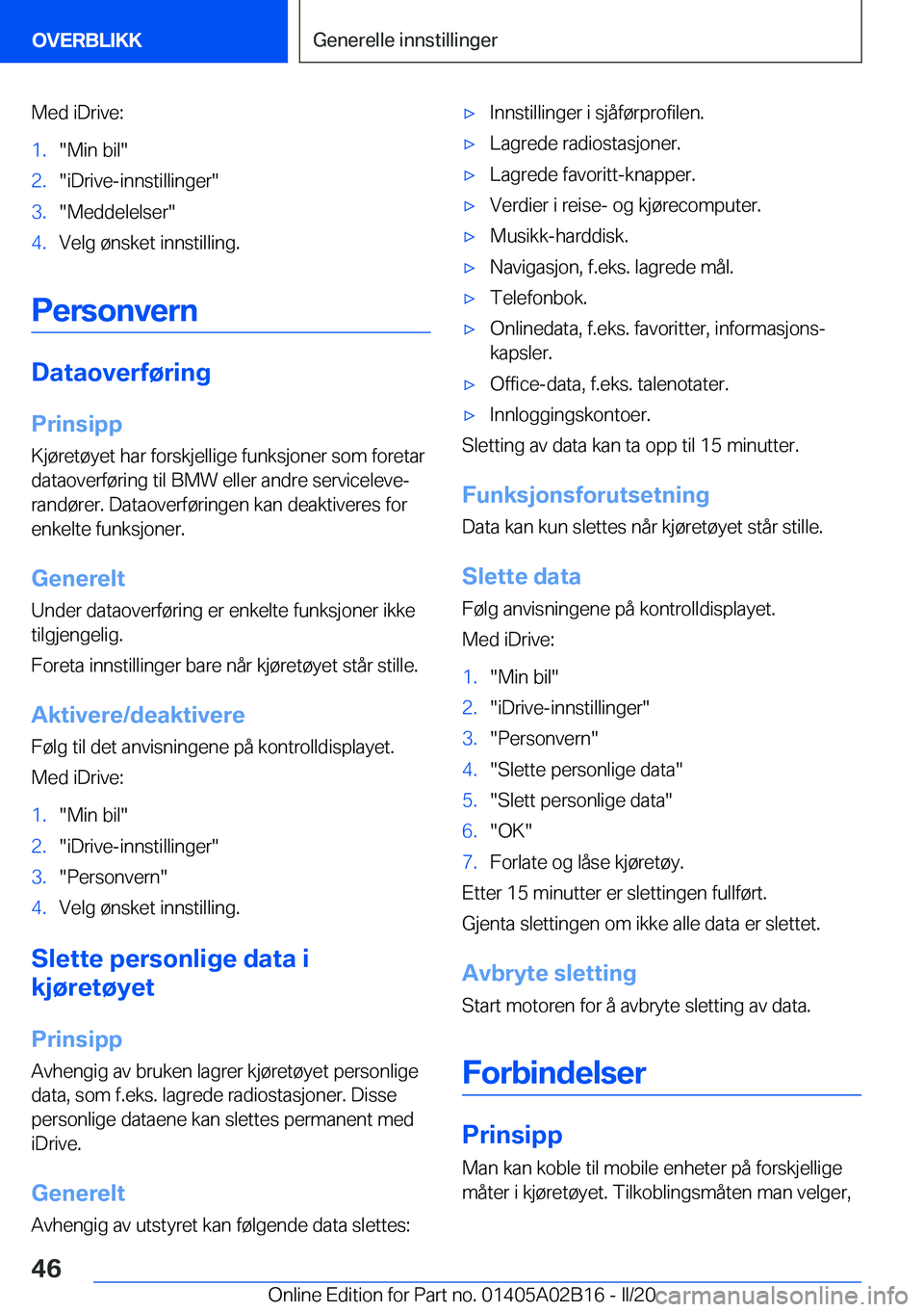 BMW X1 2020  InstruksjonsbØker (in Norwegian) �M�e�d��i�D�r�i�v�e�:�1�.��M�i�n��b�i�l��2�.��i�D�r�i�v�e�-�i�n�n�s�t�i�l�l�i�n�g�e�r��3�.��M�e�d�d�e�l�e�l�s�e�r��4�.�V�e�l�g��