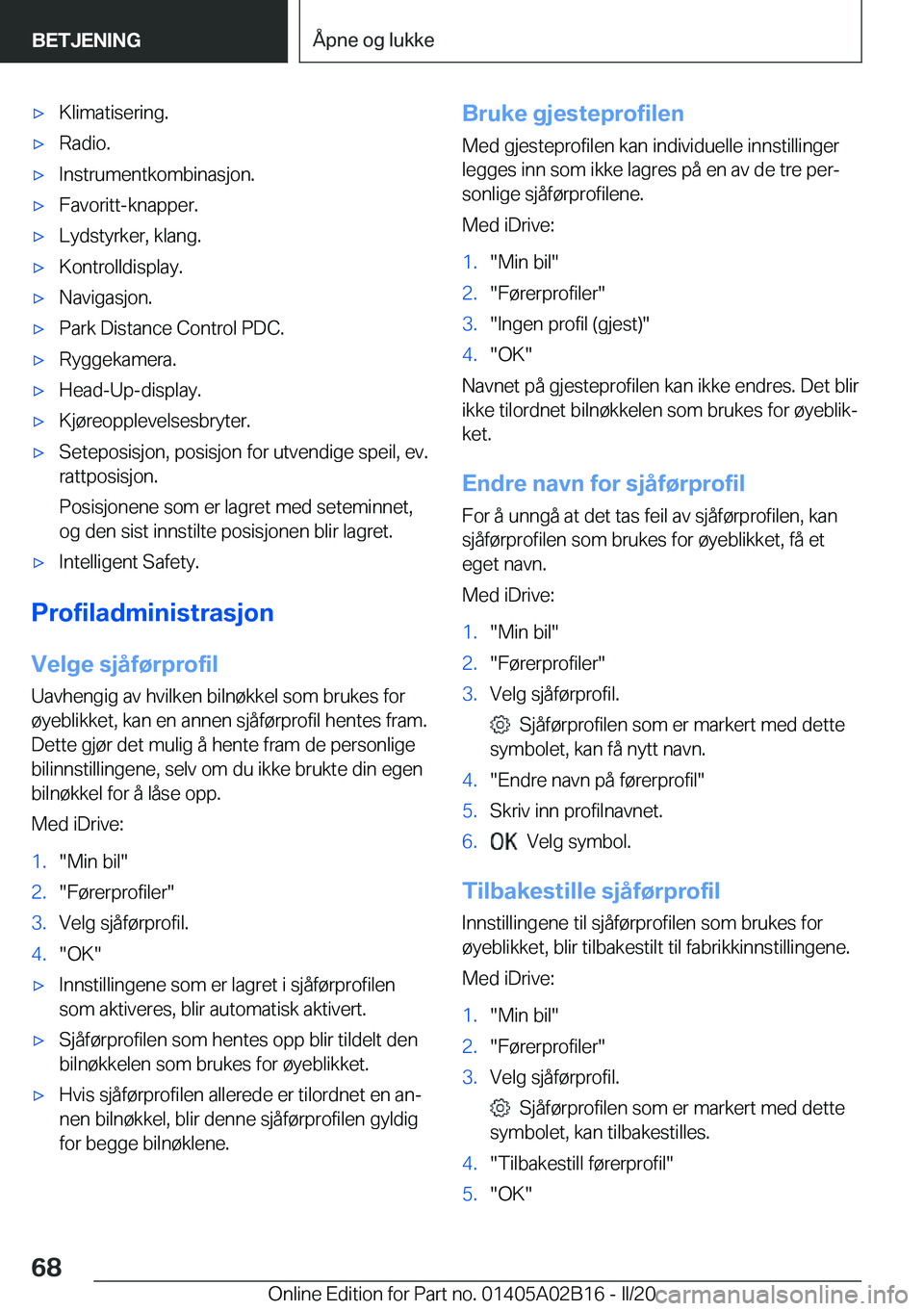 BMW X1 2020  InstruksjonsbØker (in Norwegian) x�K�l�i�m�a�t�i�s�e�r�i�n�g�.x�R�a�d�i�o�.x�I�n�s�t�r�u�m�e�n�t�k�o�m�b�i�n�a�s�j�o�n�.x�F�a�v�o�r�i�t�t�-�k�n�a�p�p�e�r�.x�L�y�d�s�t�y�r�k�e�r�,��k�l�a�n�g�.x�K�o�n�t�r�o�l�l�d�i�s�p�l�a�y�.x