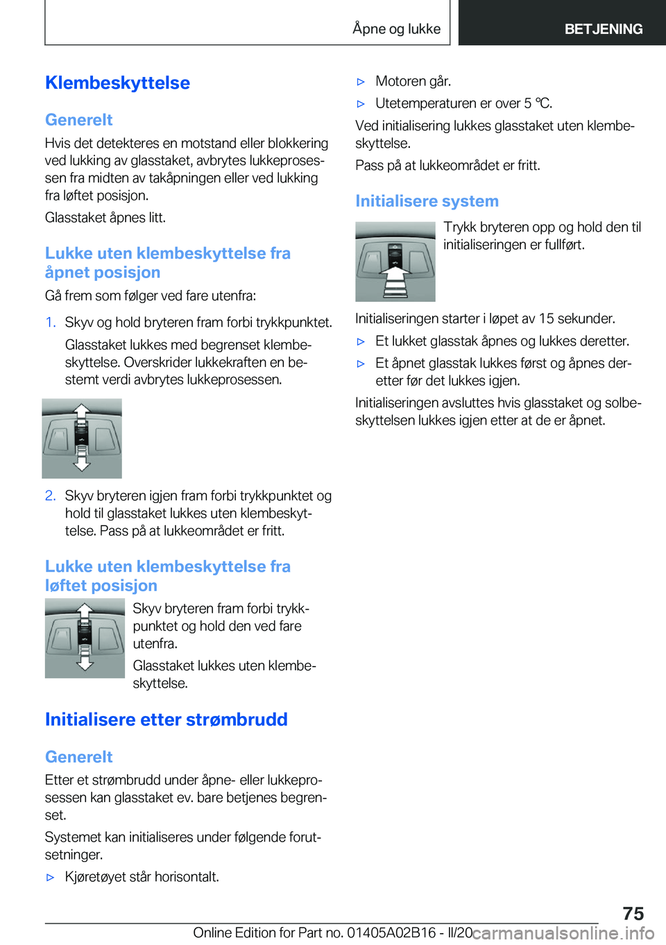 BMW X1 2020  InstruksjonsbØker (in Norwegian) �K�l�e�m�b�e�s�k�y�t�t�e�l�s�e�G�e�n�e�r�e�l�t
�H�v�i�s��d�e�t��d�e�t�e�k�t�e�r�e�s��e�n��m�o�t�s�t�a�n�d��e�l�l�e�r��b�l�o�k�k�e�r�i�n�g
�v�e�d��l�u�k�k�i�n�g��a�v��g�l�a�s�s�t�a�k�e�t�,��a