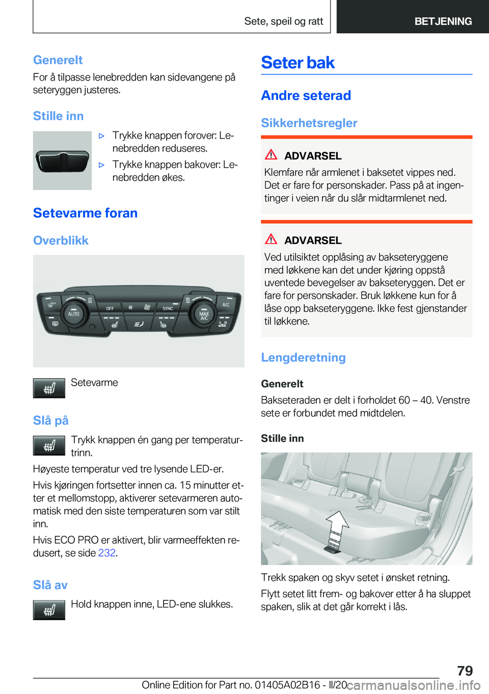 BMW X1 2020  InstruksjonsbØker (in Norwegian) �G�e�n�e�r�e�l�t
�F�o�r��å��t�i�l�p�a�s�s�e��l�e�n�e�b�r�e�d�d�e�n��k�a�n��s�i�d�e�v�a�n�g�e�n�e��p�å
�s�e�t�e�r�y�g�g�e�n��j�u�s�t�e�r�e�s�.
�S�t�i�l�l�e��i�n�nx�T�r�y�k�k�e��k�n�a�p�p�e�