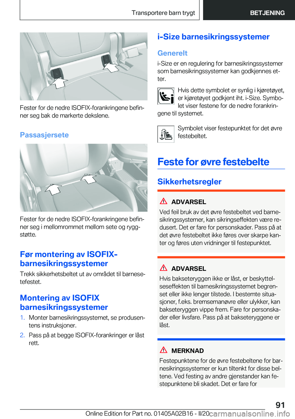 BMW X1 2020  InstruksjonsbØker (in Norwegian) �F�e�s�t�e�r��f�o�r��d�e��n�e�d�r�e��I�S�O�F�I�X�-�f�o�r�a�n�k�r�i�n�g�e�n�e��b�e�f�i�nj
�n�e�r��s�e�g��b�a�k��d�e��m�a�r�k�e�r�t�e��d�e�k�s�l�e�n�e�.
�P�a�s�s�a�s�j�e�r�s�e�t�e
�F�e�s�t�e�