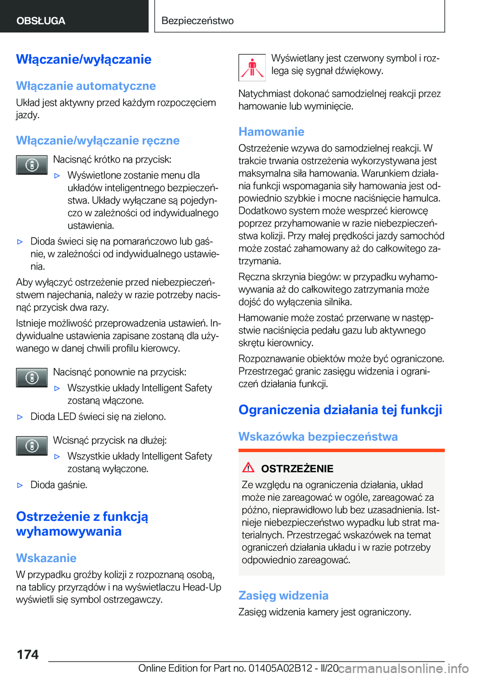 BMW X1 2020  Instrukcja obsługi (in Polish) �W�ł�ą�c�z�a�n�i�e�/�w�y�ł�ą�c�z�a�n�i�e�W�ł�ą�c�z�a�n�i�e��a�u�t�o�m�a�t�y�c�z�n�e �U�k�ł�a�d��j�e�s�t��a�k�t�y�w�n�y��p�r�z�e�d��k�a9�d�y�m��r�o�z�p�o�c�z�
