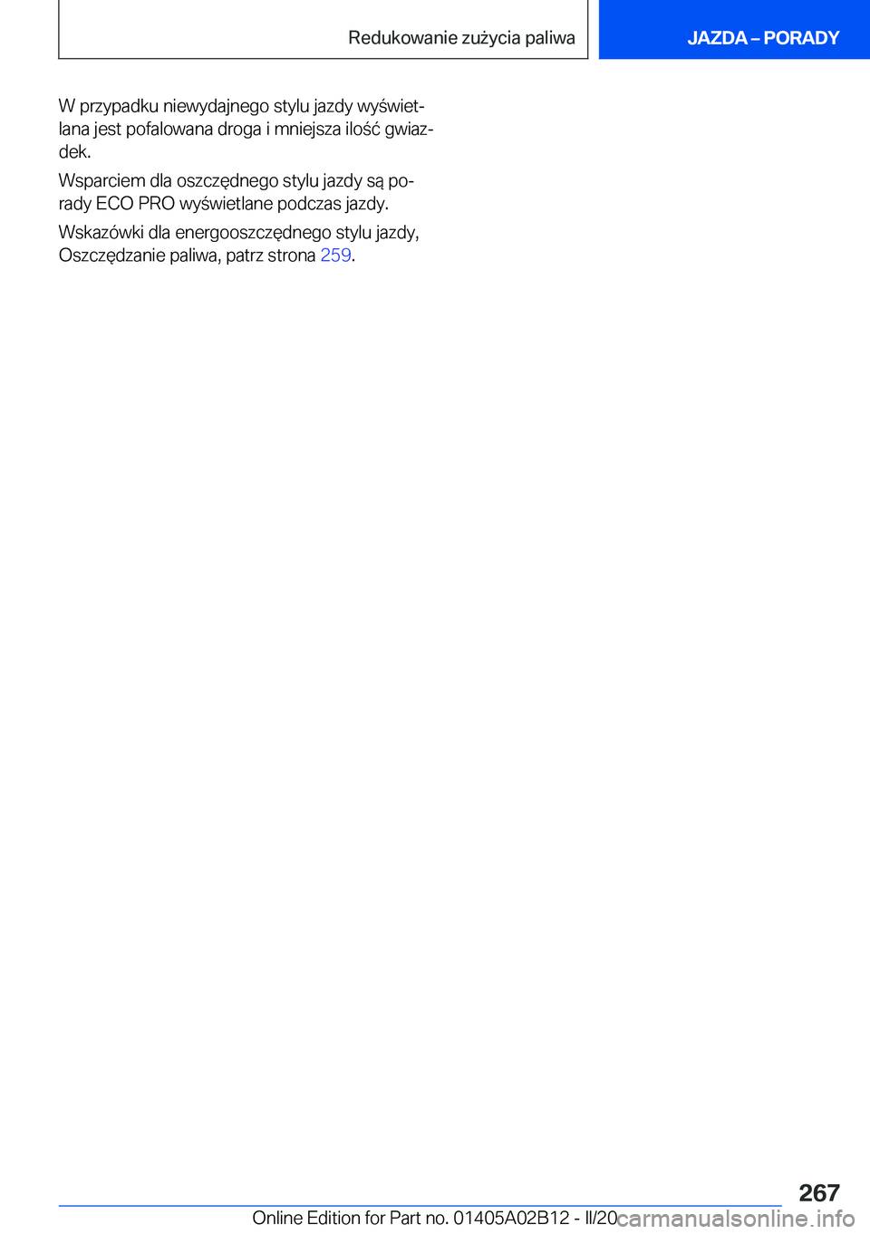 BMW X1 2020  Instrukcja obsługi (in Polish) �W��p�r�z�y�p�a�d�k�u��n�i�e�w�y�d�a�j�n�e�g�o��s�t�y�l�u��j�a�z�d�y��w�y�w�i�e�tj
�l�a�n�a��j�e�s�t��p�o�f�a�l�o�w�a�n�a��d�r�o�g�a��i��m�n�i�e�j�s�z�a��i�l�o�