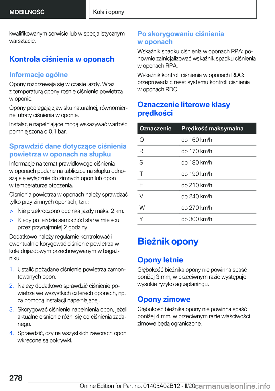 BMW X1 2020  Instrukcja obsługi (in Polish) �k�w�a�l�i�f�i�k�o�w�a�n�y�m��s�e�r�w�i�s�i�e��l�u�b��w��s�p�e�c�j�a�l�i�s�t�y�c�z�n�y�m�w�a�r�s�z�t�a�c�i�e�.
�K�o�n�t�r�o�l�a��c�i�n�i�e�n�i�a��w��o�p�o�n�a�c�h
�I�n�f�o�r�m�a�c�j�e��o�g�