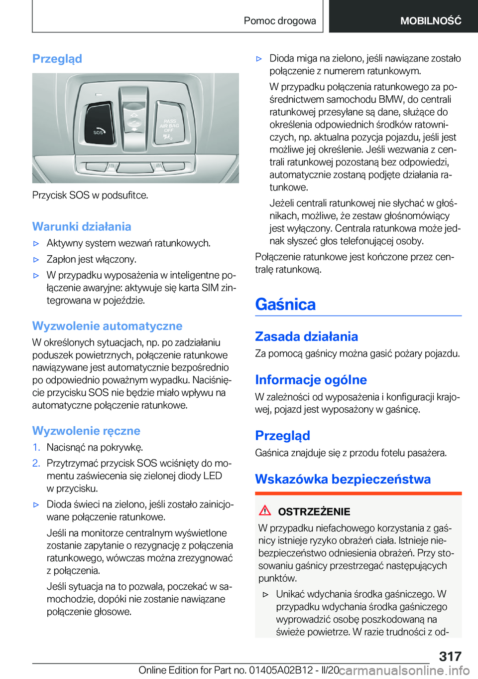 BMW X1 2020  Instrukcja obsługi (in Polish) �P�r�z�e�g�l�ą�d
�P�r�z�y�c�i�s�k��S�O�S��w��p�o�d�s�u�f�i�t�c�e�.
�W�a�r�u�n�k�i��d�z�i�a�ł�a�n�i�a
'x�A�k�t�y�w�n�y��s�y�s�t�e�m��w�e�z�w�a�