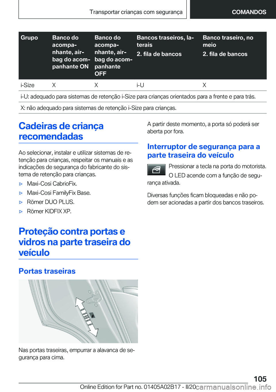 BMW X1 2020  Manual do condutor (in Portuguese) �G�r�u�p�o�B�a�n�c�o��d�o
�a�c�o�m�p�aj
�n�h�a�n�t�e�,��a�i�rj
�b�a�g��d�o��a�c�o�mj
�p�a�n�h�a�n�t�e��O�N�B�a�n�c�o��d�o
�a�c�o�m�p�aj
�n�h�a�n�t�e�,��a�i�rj
�b�a�g��d�o��a�c�o�mj
�p�a