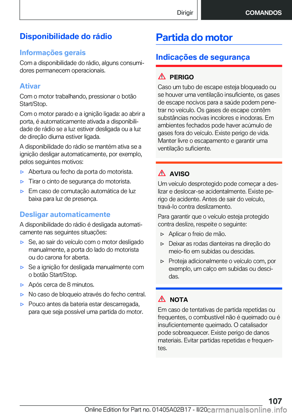 BMW X1 2020  Manual do condutor (in Portuguese) �D�i�s�p�o�n�i�b�i�l�i�d�a�d�e��d�o��r�á�d�i�o
�I�n�f�o�r�m�a�