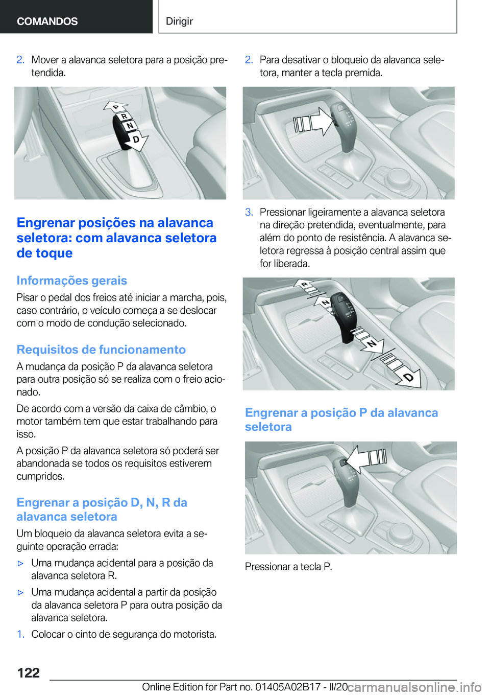 BMW X1 2020  Manual do condutor (in Portuguese) �2�.�M�o�v�e�r��a��a�l�a�v�a�n�c�a��s�e�l�e�t�o�r�a��p�a�r�a��a��p�o�s�i�