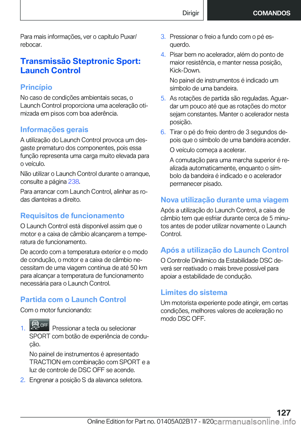 BMW X1 2020  Manual do condutor (in Portuguese) �P�a�r�a��m�a�i�s��i�n�f�o�r�m�a�
